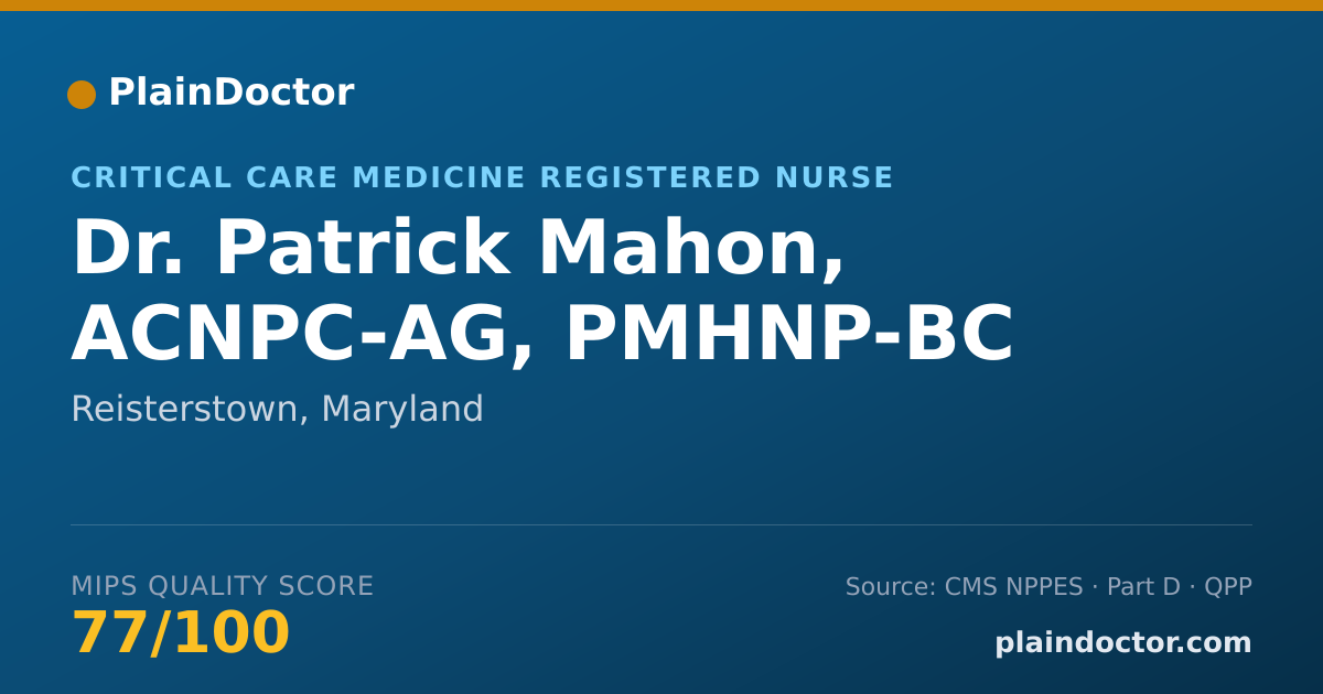 Shareable card for Patrick Mahon, ACNPC-AG, PMHNP-BC - Critical Care Medicine Registered Nurse, Reisterstown, MD
