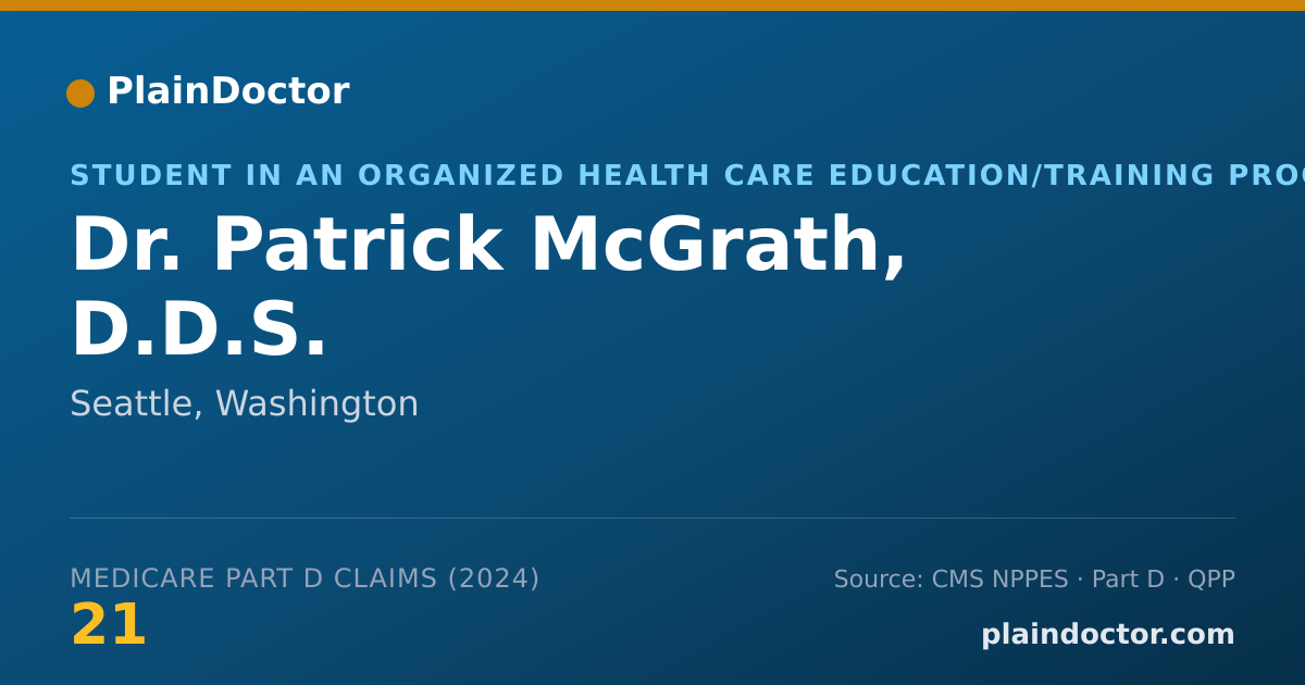 Shareable card for Patrick McGrath, D.D.S. - Student in an Organized Health Care Education/Training Program, Seattle, WA
