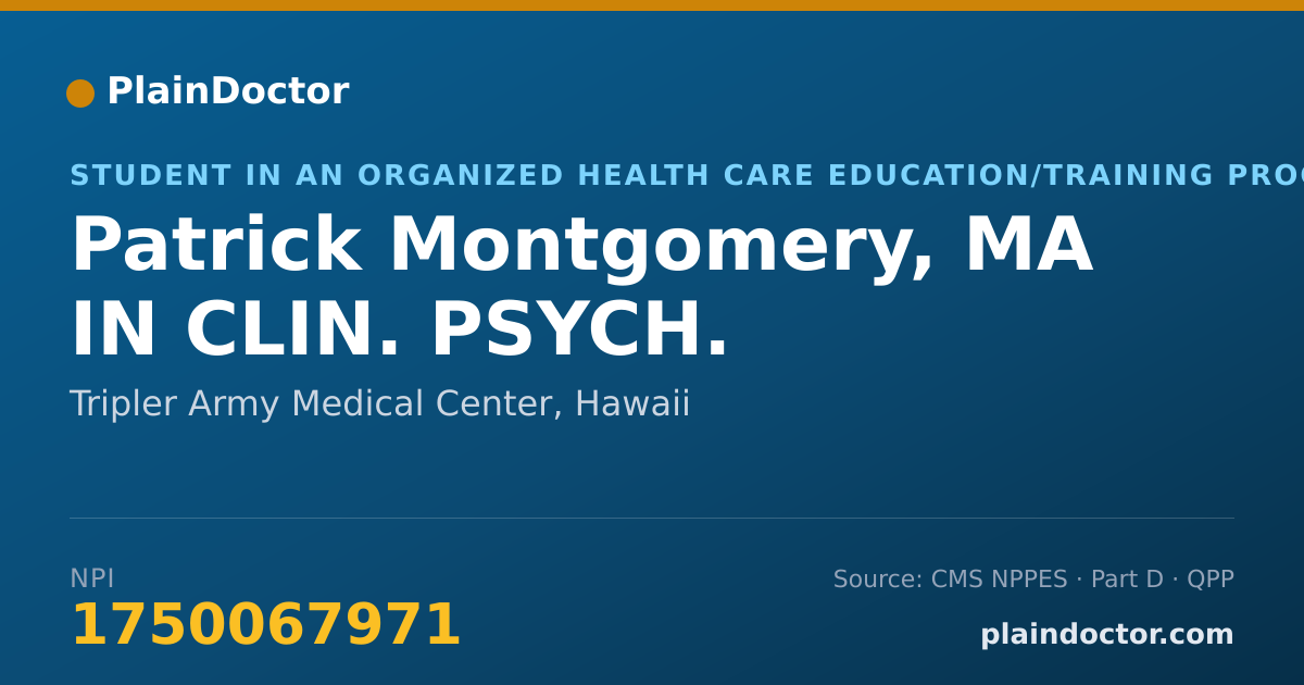 Shareable card for Patrick Montgomery, MA IN CLIN. PSYCH. - Student in an Organized Health Care Education/Training Program, Tripler Army Medical Center, HI