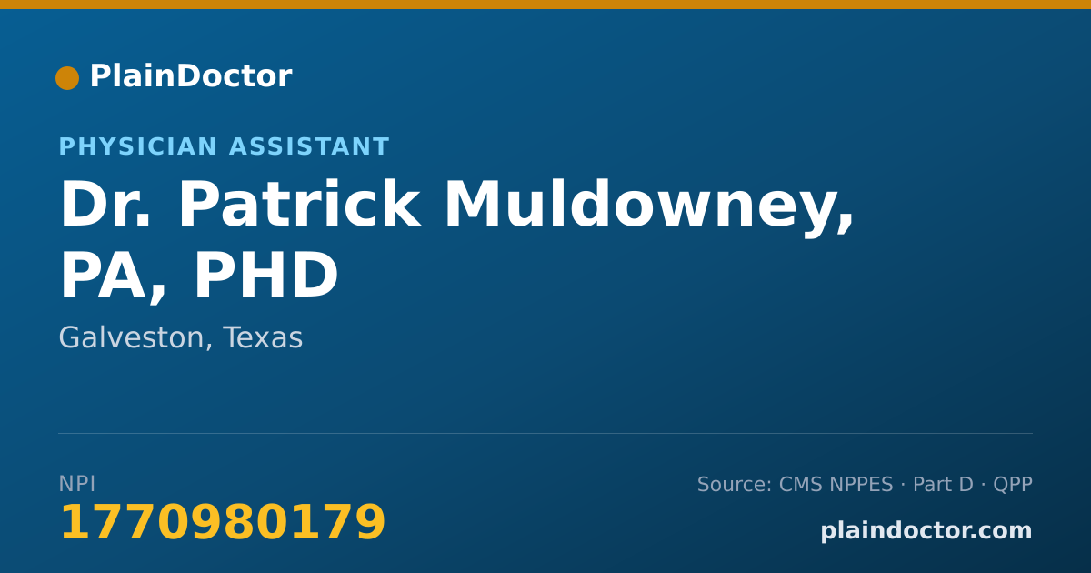 Shareable card for Patrick Muldowney, PA, PHD - Physician Assistant, Galveston, TX