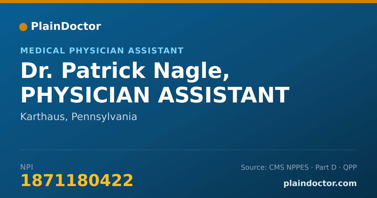 Shareable card for Patrick Nagle, PHYSICIAN ASSISTANT - Medical Physician Assistant, Karthaus, PA