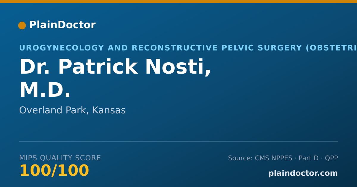 Shareable card for Patrick Nosti, M.D. - Urogynecology and Reconstructive Pelvic Surgery (Obstetrics & Gynecology) Physician, Overland Park, KS
