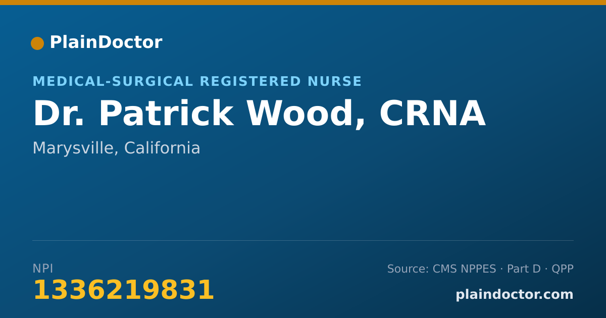 Shareable card for Patrick Wood, CRNA - Medical-Surgical Registered Nurse, Marysville, CA