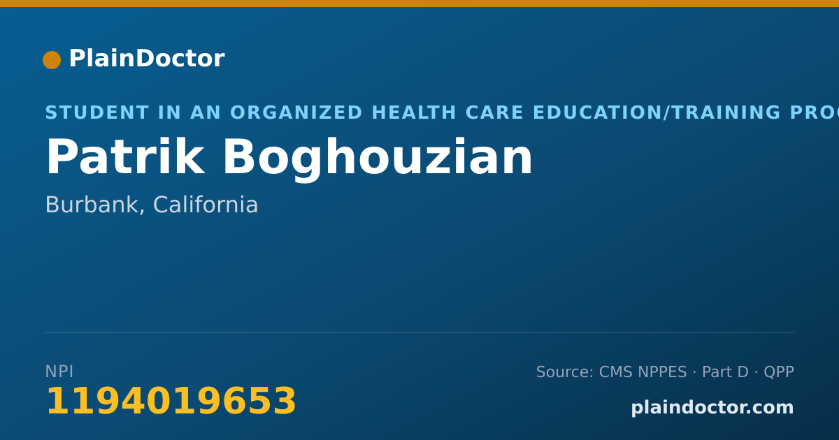 Shareable card for Patrik Boghouzian - Student in an Organized Health Care Education/Training Program, Burbank, CA