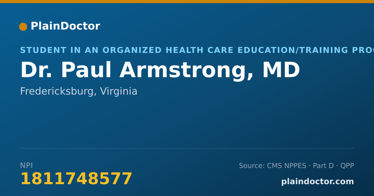 Shareable card for Paul Armstrong, MD - Student in an Organized Health Care Education/Training Program, Fredericksburg, VA