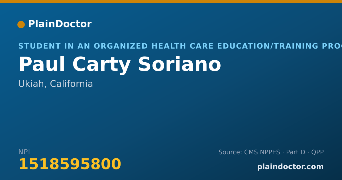 Shareable card for Paul Carty Soriano - Student in an Organized Health Care Education/Training Program, Ukiah, CA