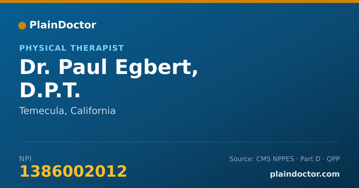 Shareable card for Paul Egbert, D.P.T. - Physical Therapist, Temecula, CA