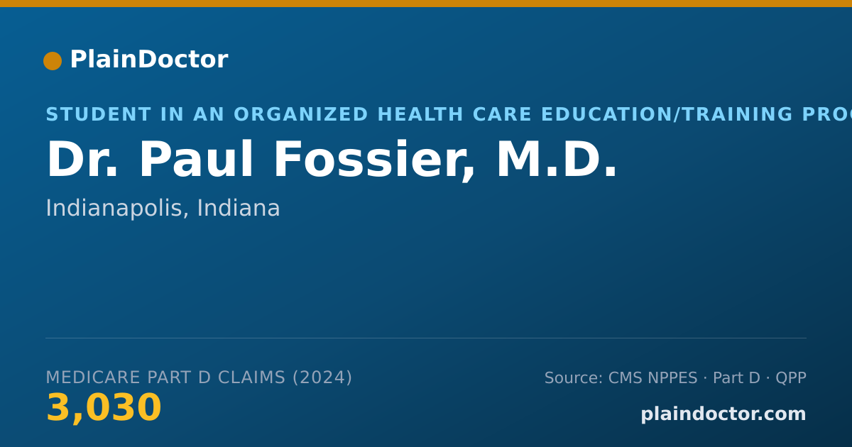 Shareable card for Paul Fossier, M.D. - Student in an Organized Health Care Education/Training Program, Indianapolis, IN