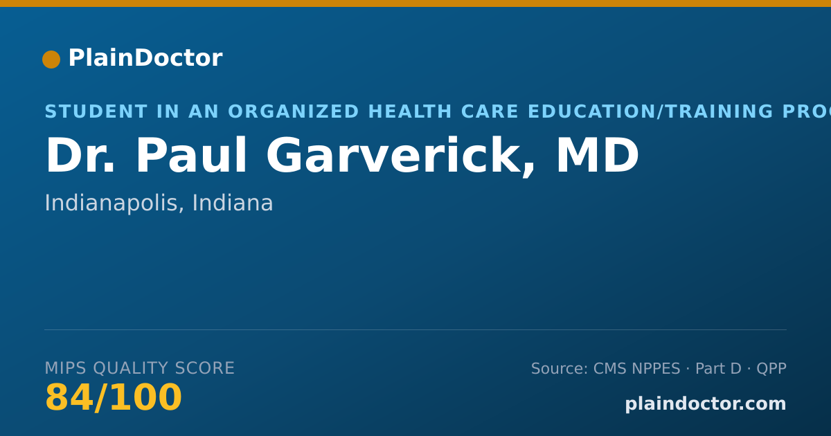 Shareable card for Paul Garverick, MD - Student in an Organized Health Care Education/Training Program, Indianapolis, IN