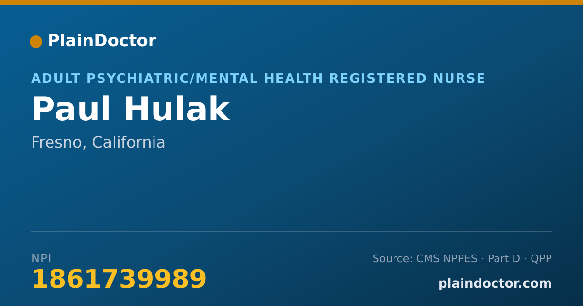Shareable card for Paul Hulak - Adult Psychiatric/Mental Health Registered Nurse, Fresno, CA