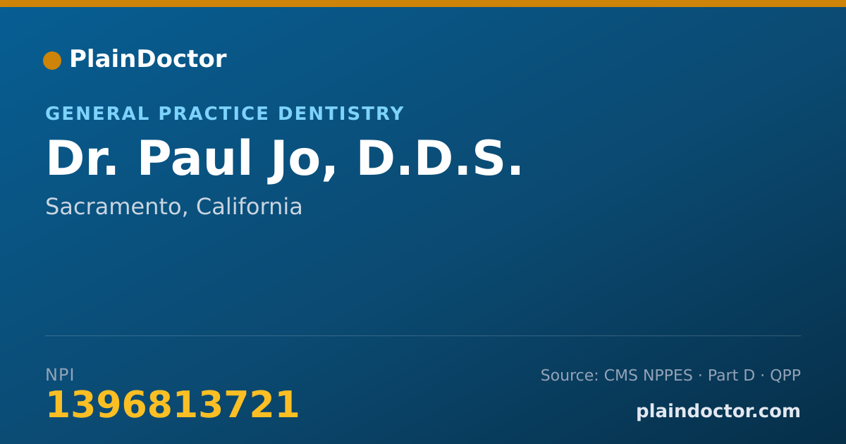 Shareable card for Paul Jo, D.D.S. - General Practice Dentistry, Sacramento, CA