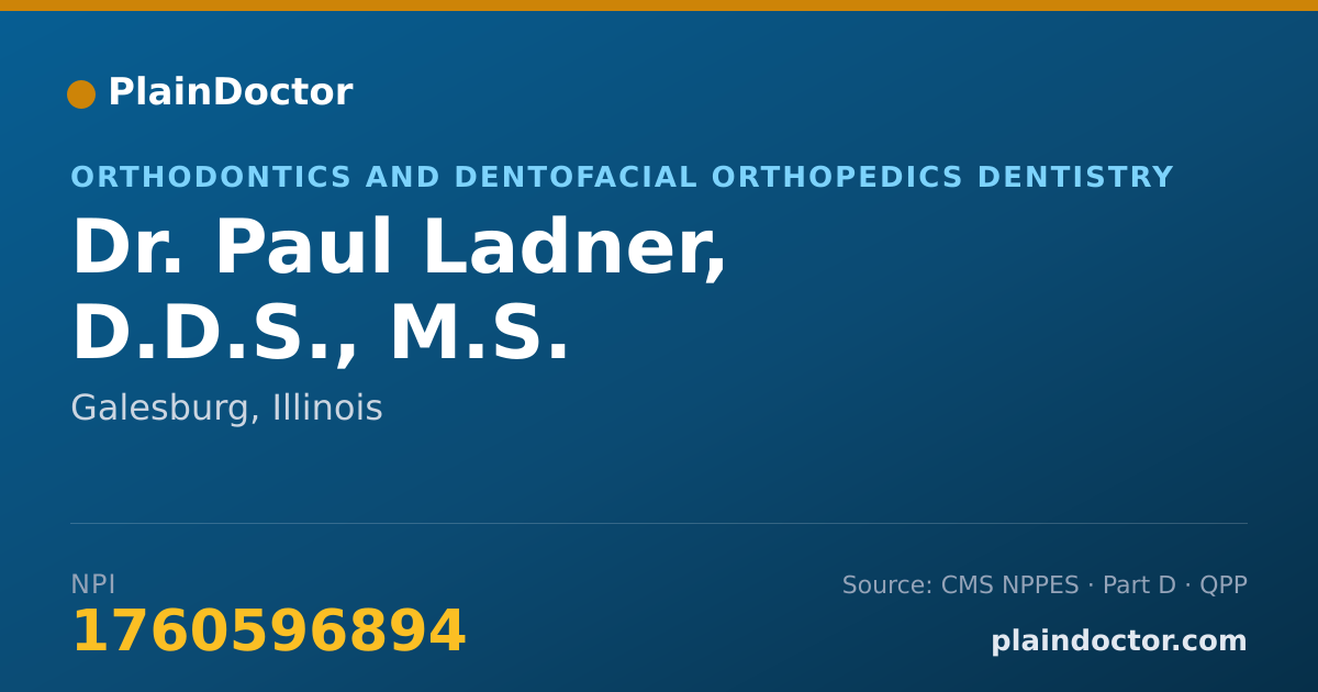 Shareable card for Paul Ladner, D.D.S., M.S. - Orthodontics and Dentofacial Orthopedics Dentistry, Galesburg, IL