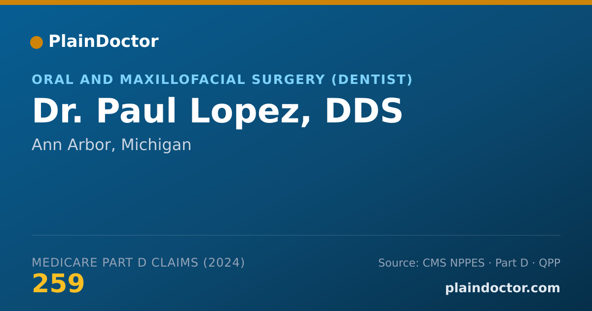 Shareable card for Paul Lopez, DDS - Oral and Maxillofacial Surgery (Dentist), Ann Arbor, MI