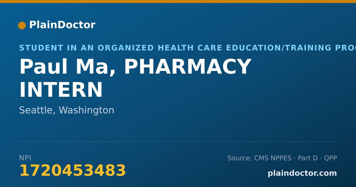 Shareable card for Paul Ma, PHARMACY INTERN - Student in an Organized Health Care Education/Training Program, Seattle, WA