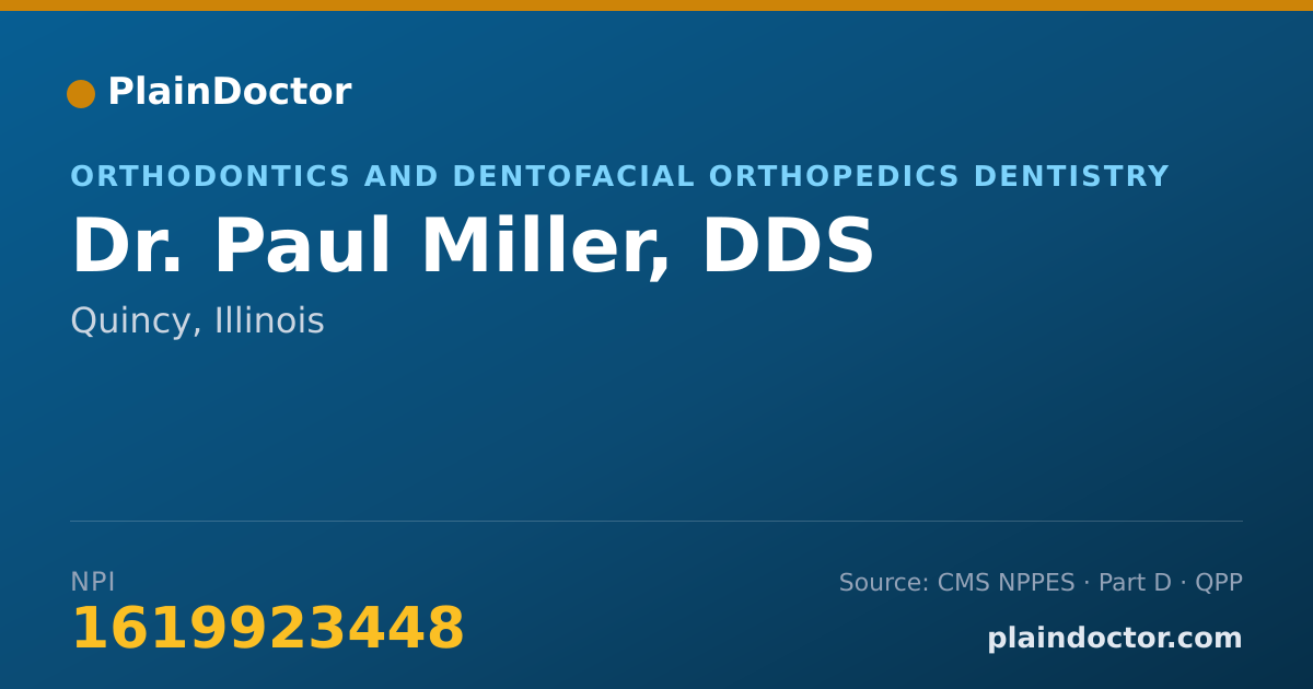 Shareable card for Paul Miller, DDS - Orthodontics and Dentofacial Orthopedics Dentistry, Quincy, IL