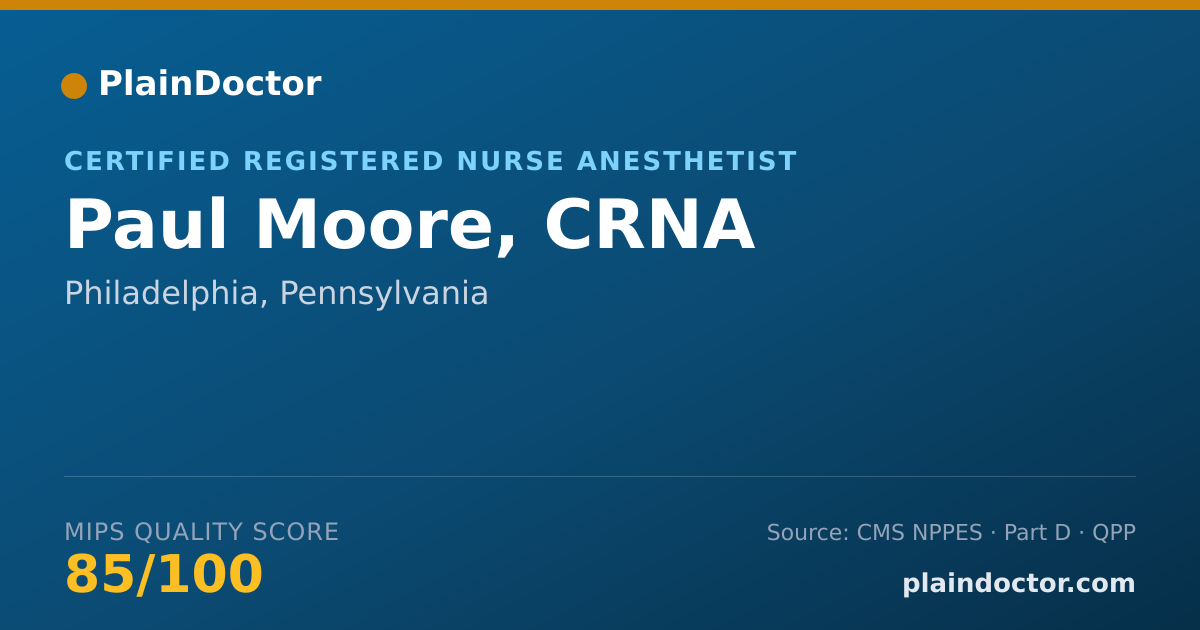 Shareable card for Paul Moore, CRNA - Certified Registered Nurse Anesthetist, Philadelphia, PA