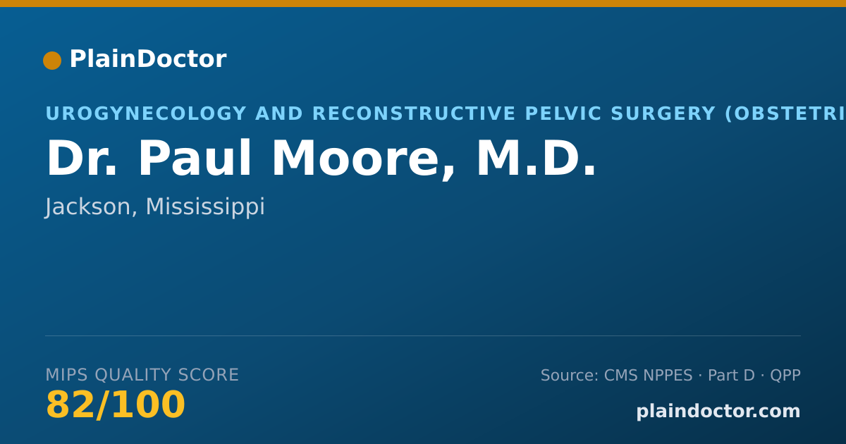 Shareable card for Paul Moore, M.D. - Urogynecology and Reconstructive Pelvic Surgery (Obstetrics & Gynecology) Physician, Jackson, MS