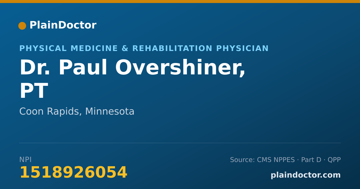 Shareable card for Paul Overshiner, PT - Physical Medicine & Rehabilitation Physician, Coon Rapids, MN