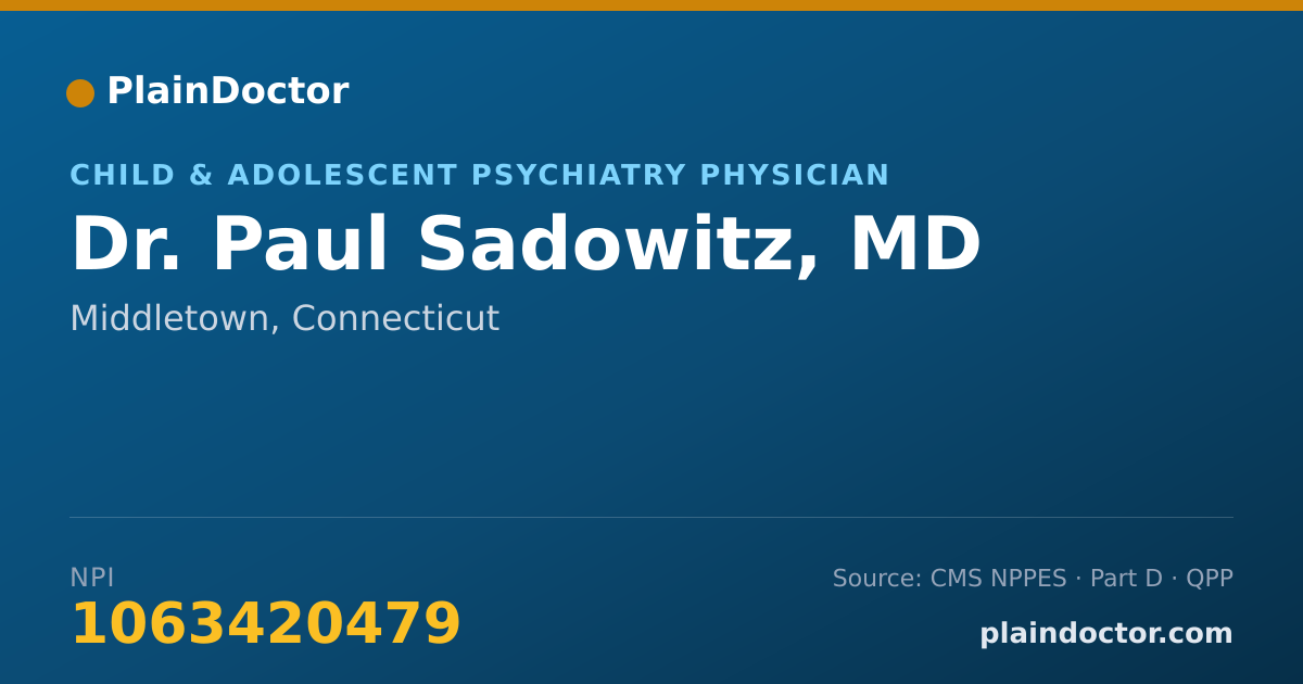 Shareable card for Paul Sadowitz, MD - Child & Adolescent Psychiatry Physician, Middletown, CT