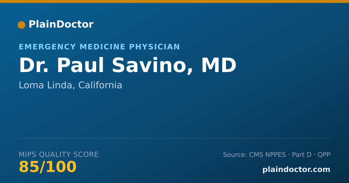 Shareable card for Paul Savino, MD - Emergency Medicine Physician, Loma Linda, CA