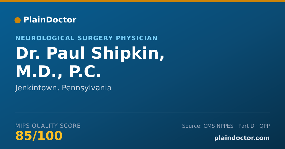 Shareable card for Paul Shipkin, M.D., P.C. - Neurological Surgery Physician, Jenkintown, PA