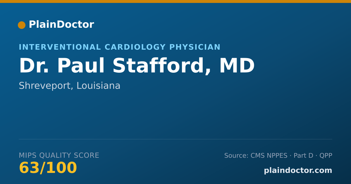 Shareable card for Paul Stafford, MD - Interventional Cardiology Physician, Shreveport, LA