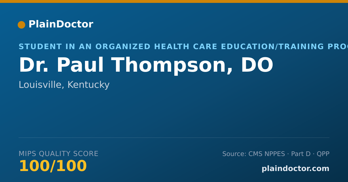 Shareable card for Paul Thompson, DO - Student in an Organized Health Care Education/Training Program, Louisville, KY