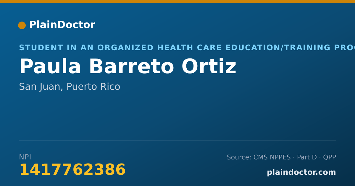 Shareable card for Paula Barreto Ortiz - Student in an Organized Health Care Education/Training Program, San Juan, PR
