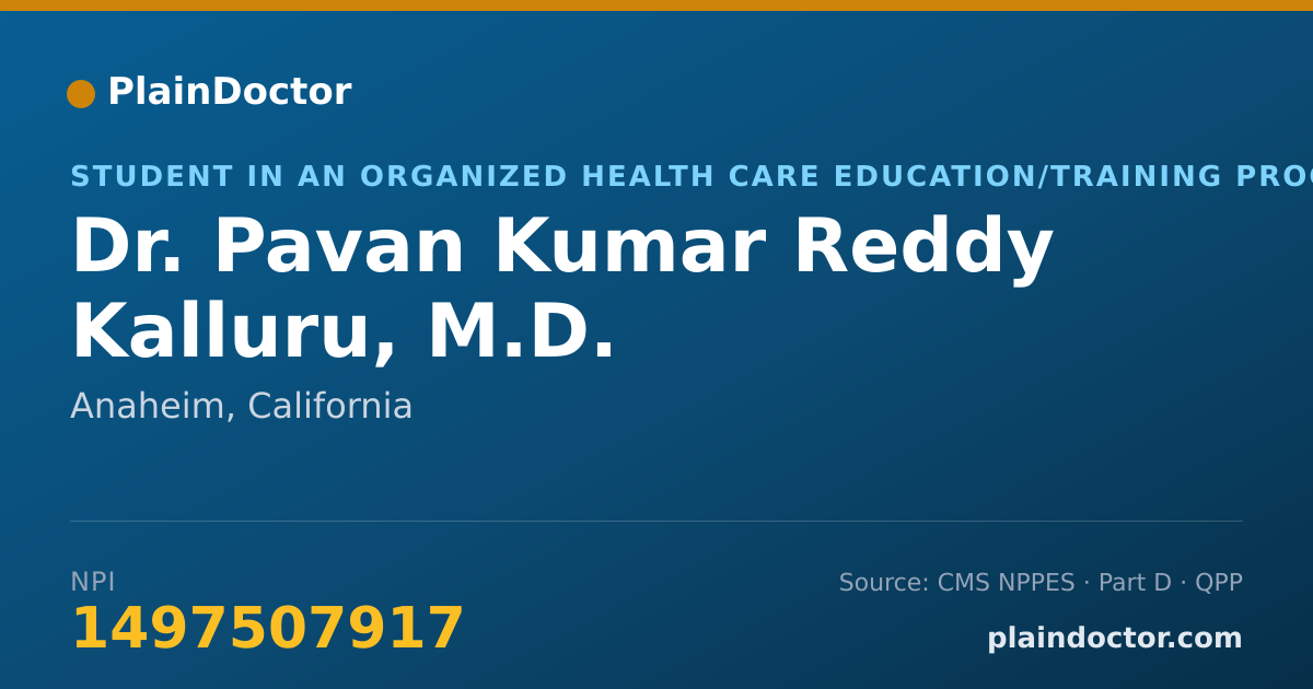 Shareable card for Pavan Kumar Reddy Kalluru, M.D. - Student in an Organized Health Care Education/Training Program, Anaheim, CA