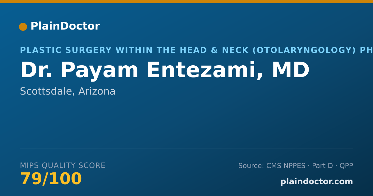 Shareable card for Payam Entezami, MD - Plastic Surgery within the Head & Neck (Otolaryngology) Physician, Scottsdale, AZ