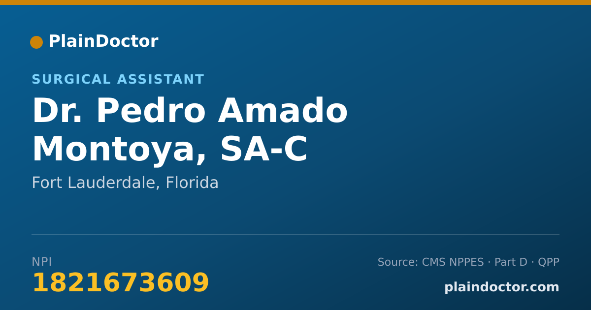 Shareable card for Pedro Amado Montoya, SA-C - Surgical Assistant, Fort Lauderdale, FL