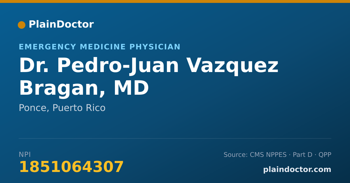 Shareable card for Pedro-Juan Vazquez Bragan, MD - Emergency Medicine Physician, Ponce, PR