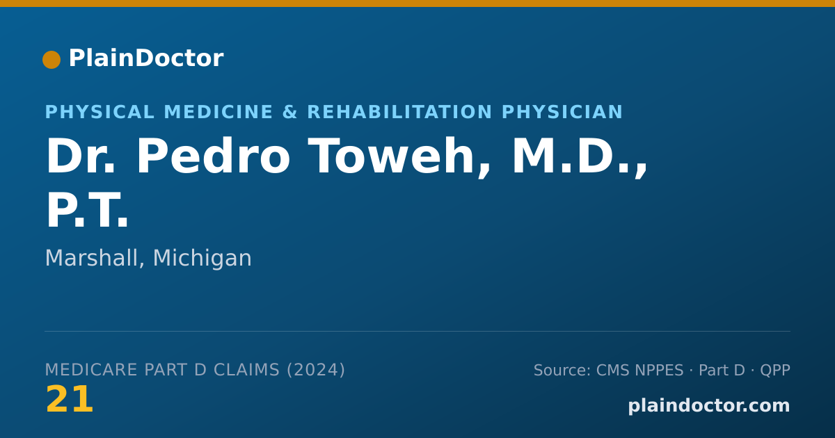 Shareable card for Pedro Toweh, M.D., P.T. - Physical Medicine & Rehabilitation Physician, Marshall, MI