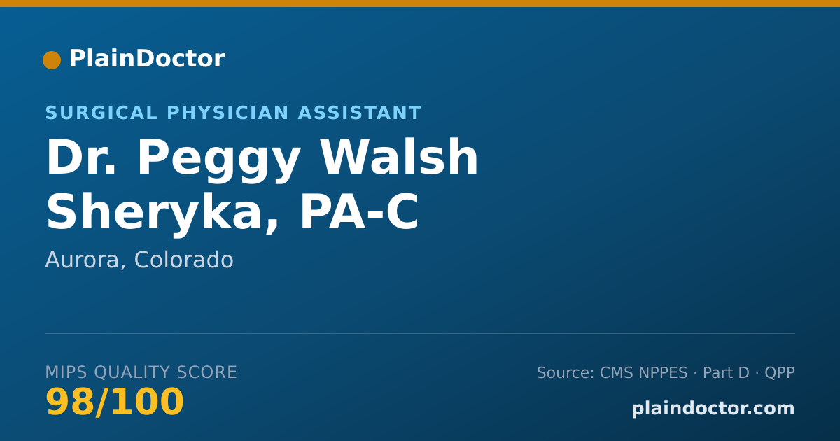 Shareable card for Peggy Walsh Sheryka, PA-C - Surgical Physician Assistant, Aurora, CO