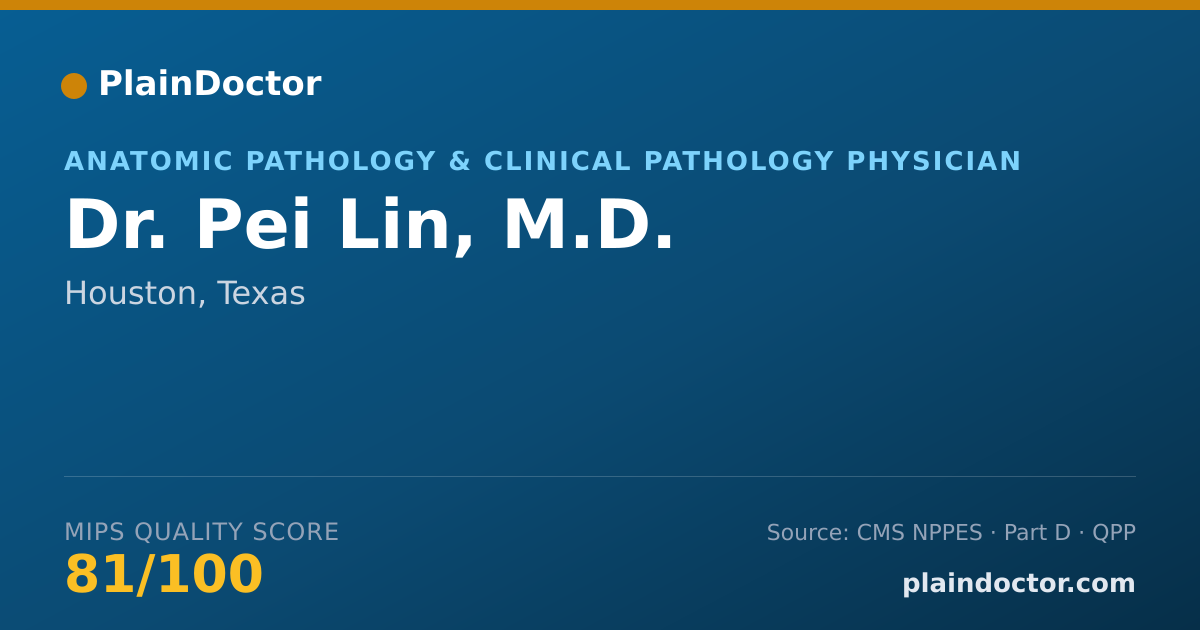 Shareable card for Pei Lin, M.D. - Anatomic Pathology & Clinical Pathology Physician, Houston, TX