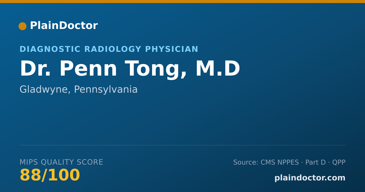 Shareable card for Penn Tong, M.D - Diagnostic Radiology Physician, Gladwyne, PA