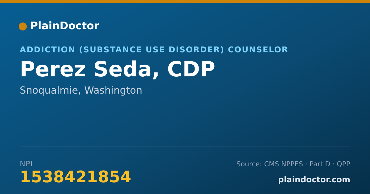 Shareable card for Perez Seda, CDP - Addiction (Substance Use Disorder) Counselor, Snoqualmie, WA