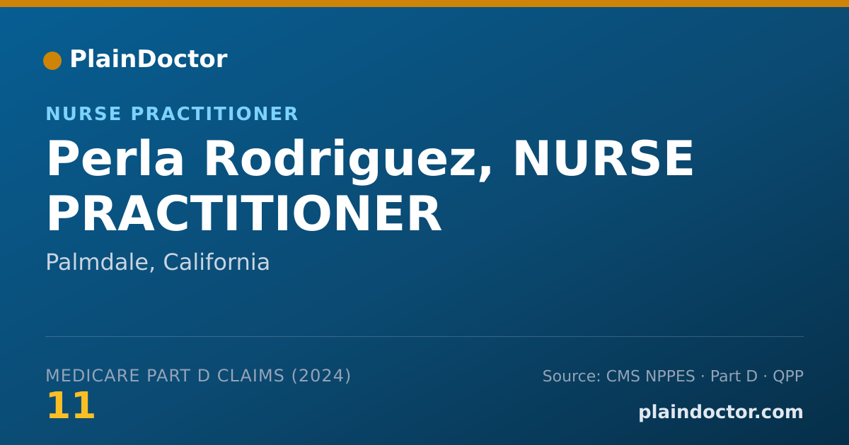 Shareable card for Perla Rodriguez, NURSE PRACTITIONER - Registered Nurse, Palmdale, CA