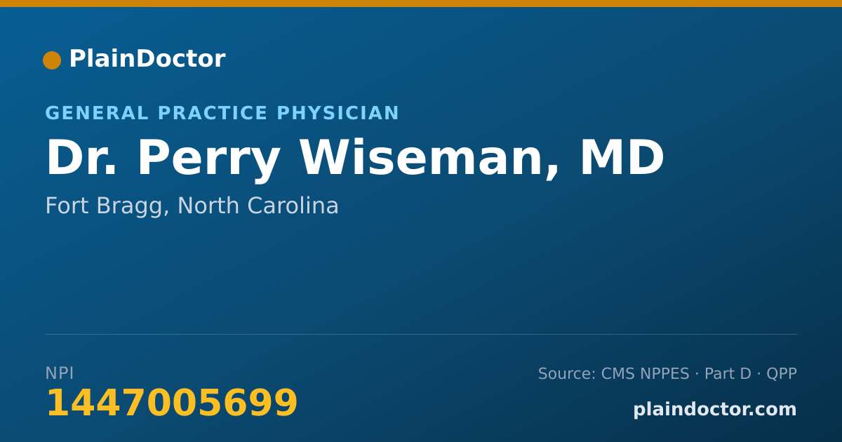 Shareable card for Perry Wiseman, MD - General Practice Physician, Fort Bragg, NC