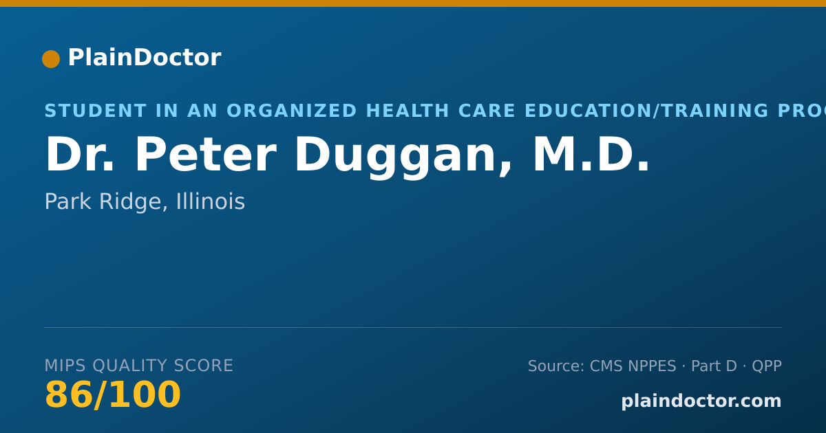 Shareable card for Peter Duggan, M.D. - Student in an Organized Health Care Education/Training Program, Park Ridge, IL