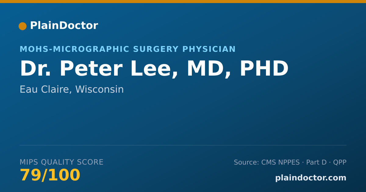 Shareable card for Peter Lee, MD, PHD - MOHS-Micrographic Surgery Physician, Eau Claire, WI