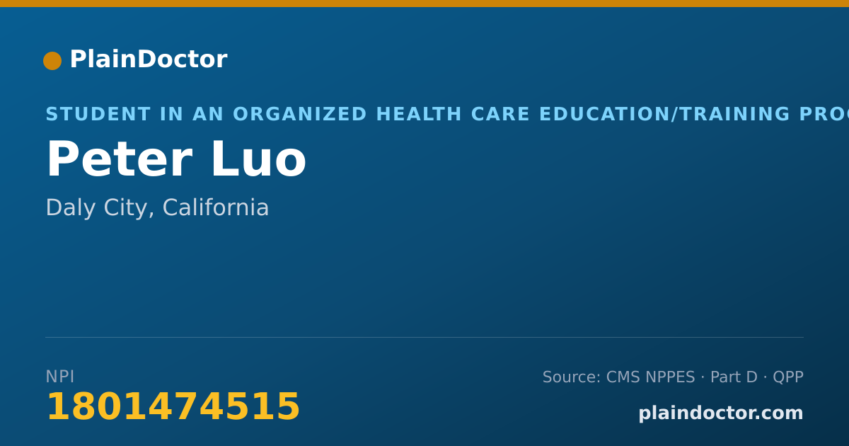 Shareable card for Peter Luo - Student in an Organized Health Care Education/Training Program, Daly City, CA
