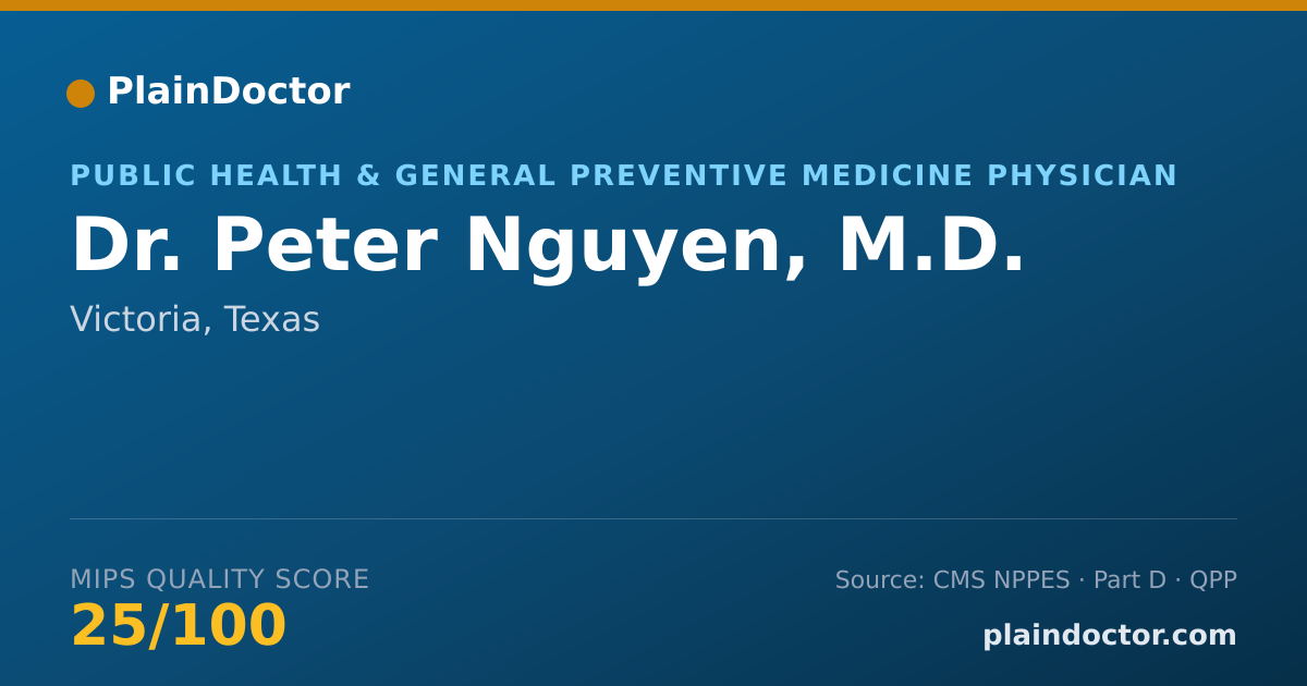 Shareable card for Peter Nguyen, M.D. - Public Health & General Preventive Medicine Physician, Victoria, TX