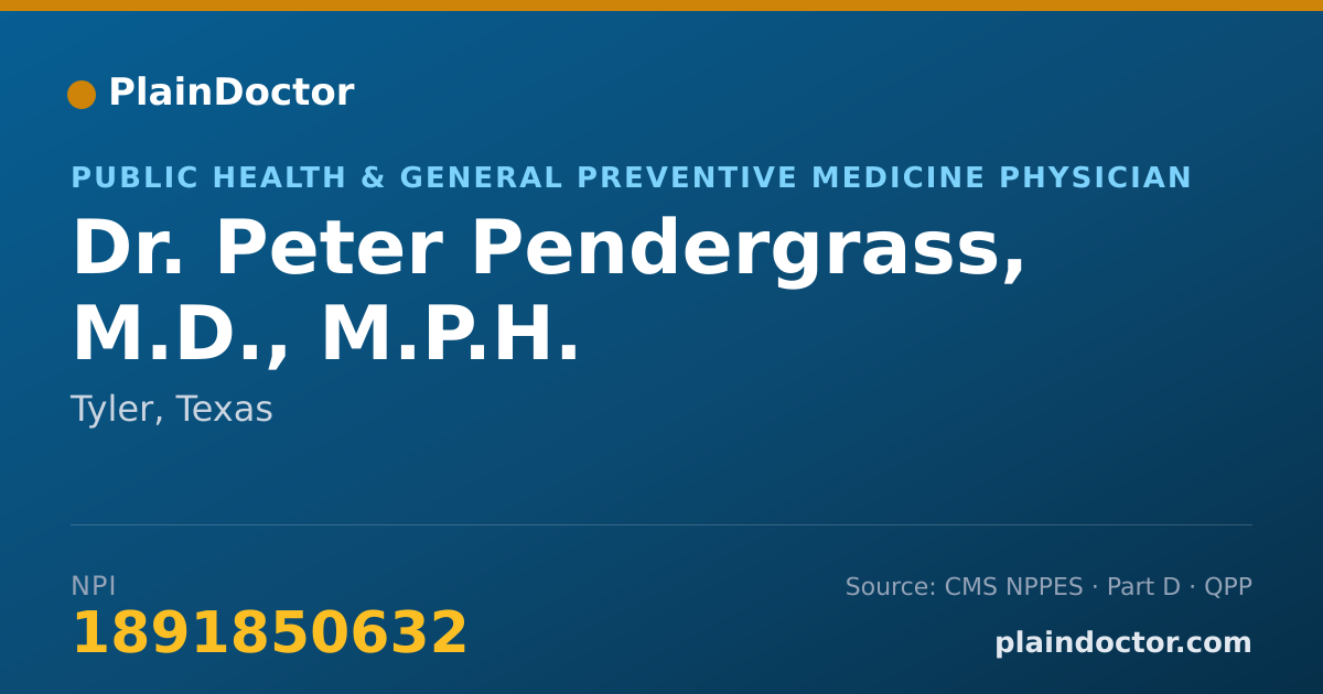 Shareable card for Peter Pendergrass, M.D., M.P.H. - Public Health & General Preventive Medicine Physician, Tyler, TX