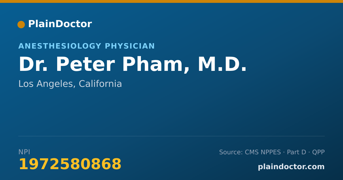 Shareable card for Peter Pham, M.D. - Anesthesiology Physician, Los Angeles, CA