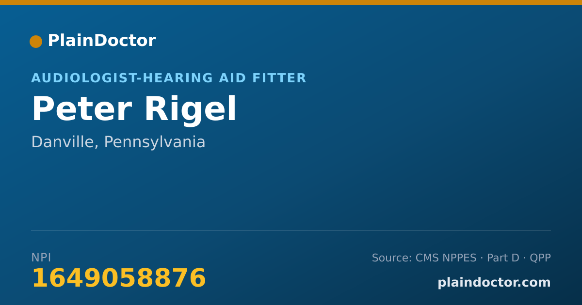 Shareable card for Peter Rigel - Audiologist-Hearing Aid Fitter, Danville, PA
