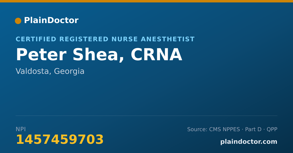 Shareable card for Peter Shea, CRNA - Certified Registered Nurse Anesthetist, Valdosta, GA