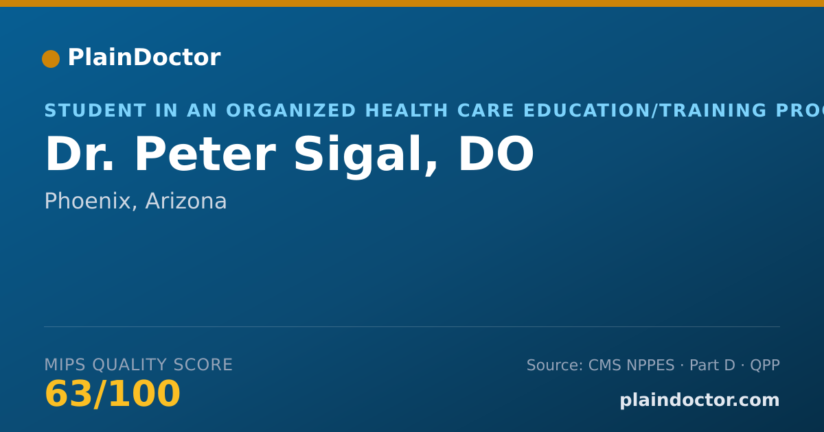 Shareable card for Peter Sigal, DO - Student in an Organized Health Care Education/Training Program, Phoenix, AZ