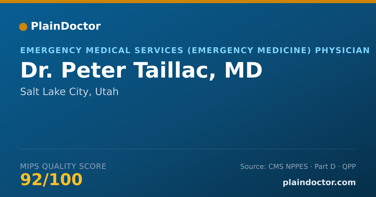 Shareable card for Peter Taillac, MD - Emergency Medical Services (Emergency Medicine) Physician, Salt Lake City, UT