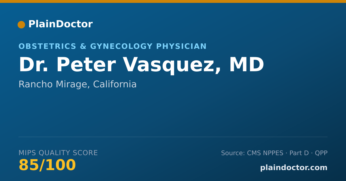 Shareable card for Peter Vasquez, MD - Obstetrics & Gynecology Physician, Rancho Mirage, CA